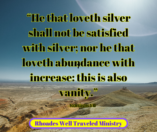 Rhoades Well Traveled Ministry Daily Devotional What Is The Reason For Hate And Greed In The 